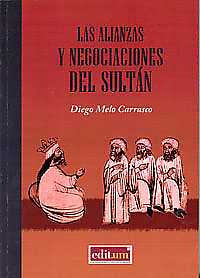 Las Alianzas y Negociaciones del Sultán