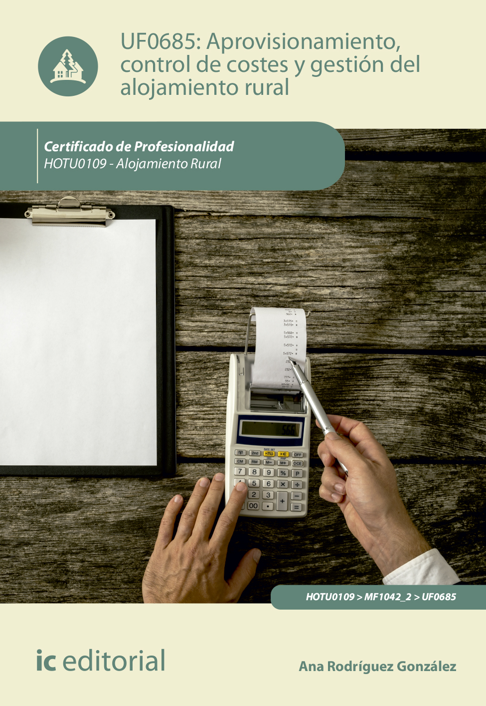 Aprovisionamiento, control de costes y gestión del alojamiento rural. HOTU0109 - alojamiento rural
