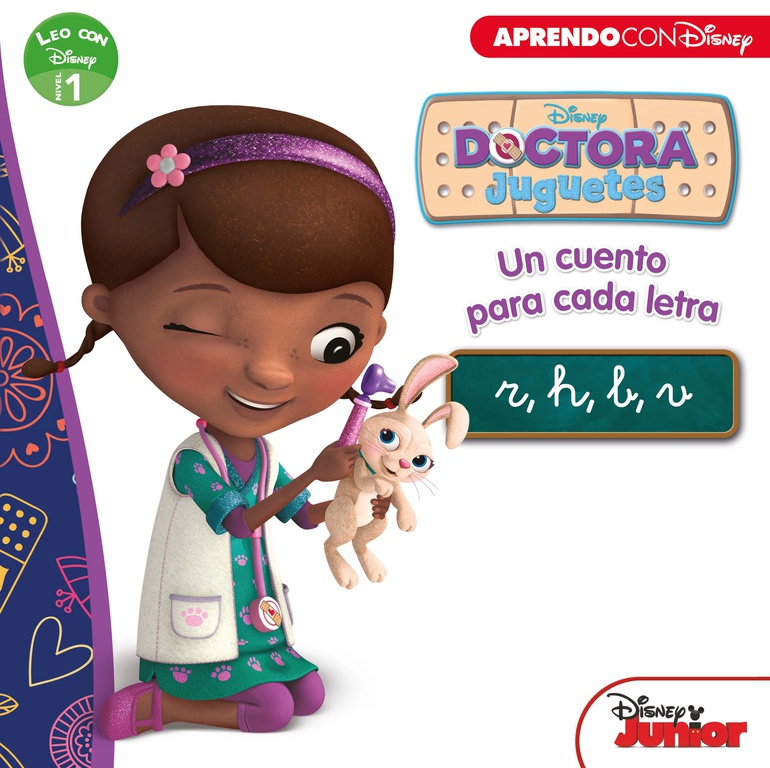 Doctora Juguetes. Un cuento para cada letra: r, h, b, v (Leo con Disney - Nivel 1)