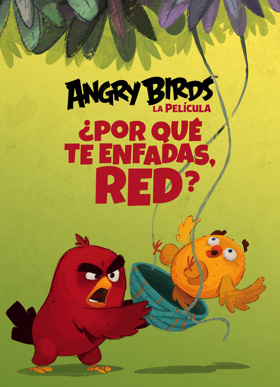 ¿Por qué te enfadas, Red? (Angry Birds. Lecturas)