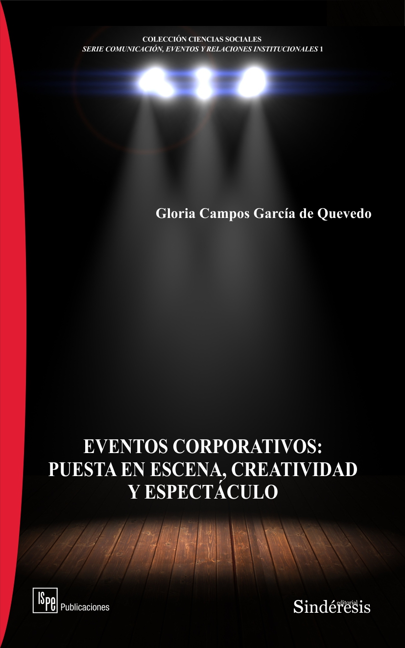 EVENTOS CORPORATIVOS: PUESTA EN ESCENA, CREATIVIDAD Y ESPECTÁCULO