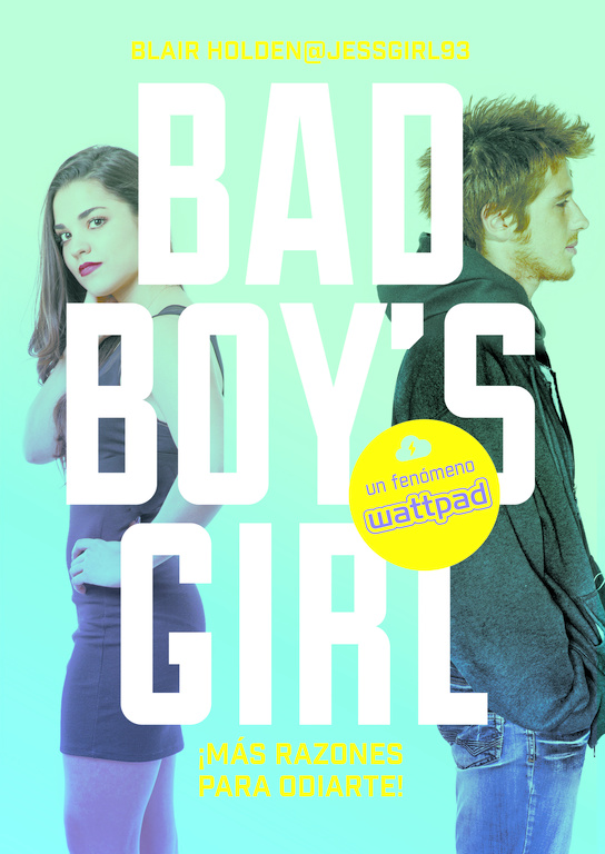 ¡Más razones para odiarte! ( Bad Boy's Girl 2 )