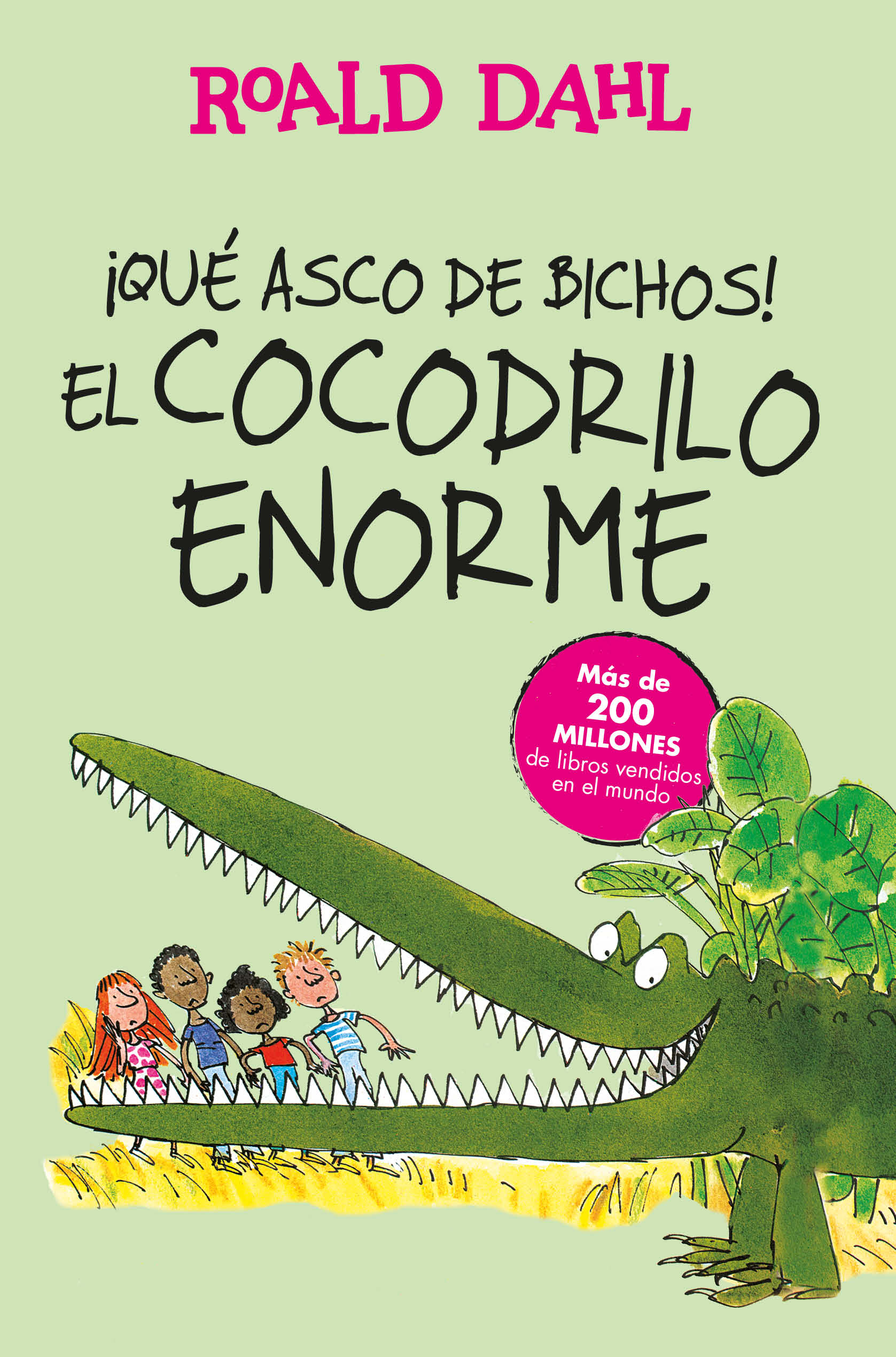¡Qué asco de bichos! El cocodrilo enorme ( Colección Alfaguara Clásicos )