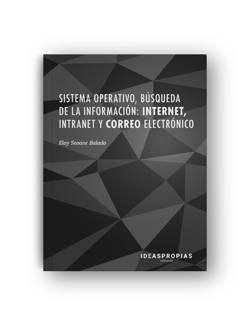 Sistema operativo, búsqueda de la información: Internet, intranet y correo electrónico