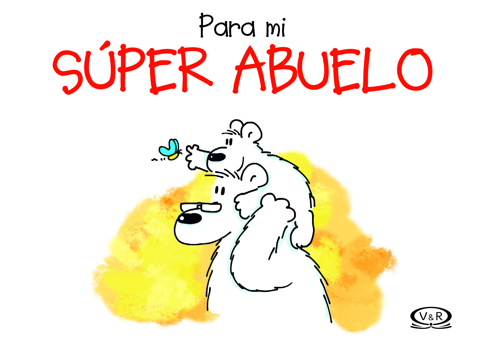 Para mi súper abuelo