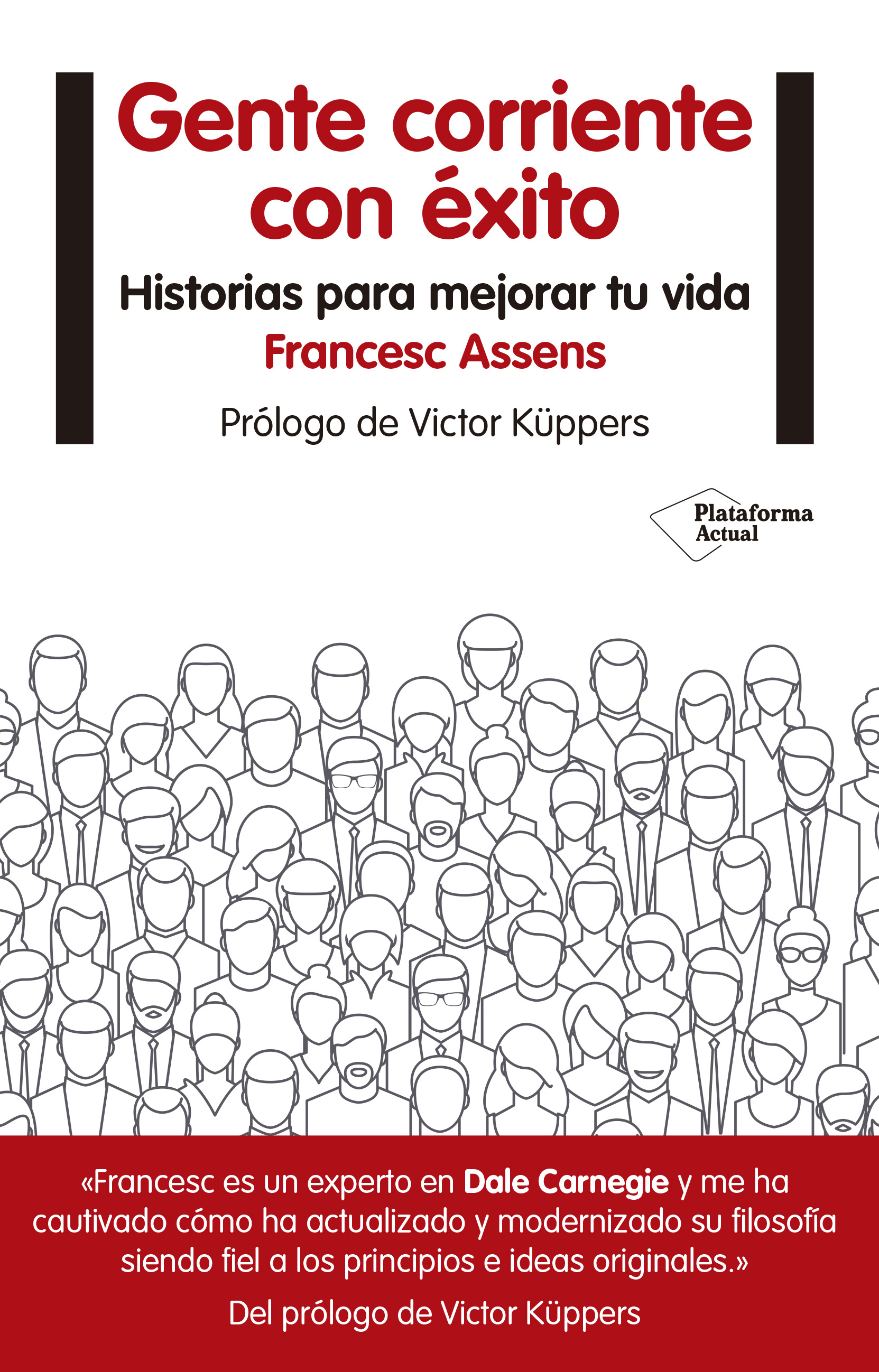 Gente corriente con éxito