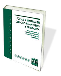 Forma y materia en derecho financiero y tributario. Incumplimiento de obligaciones formales