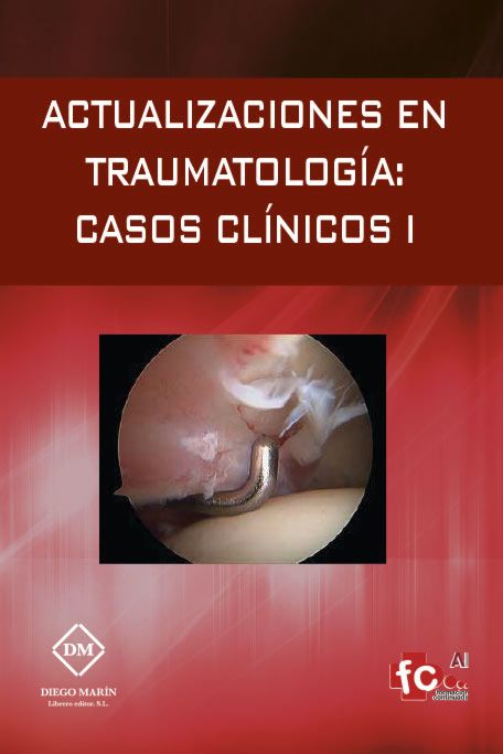 ACTUALIZACIONES EN TRAUMATOLOGIA: CASOS CLINICOS I