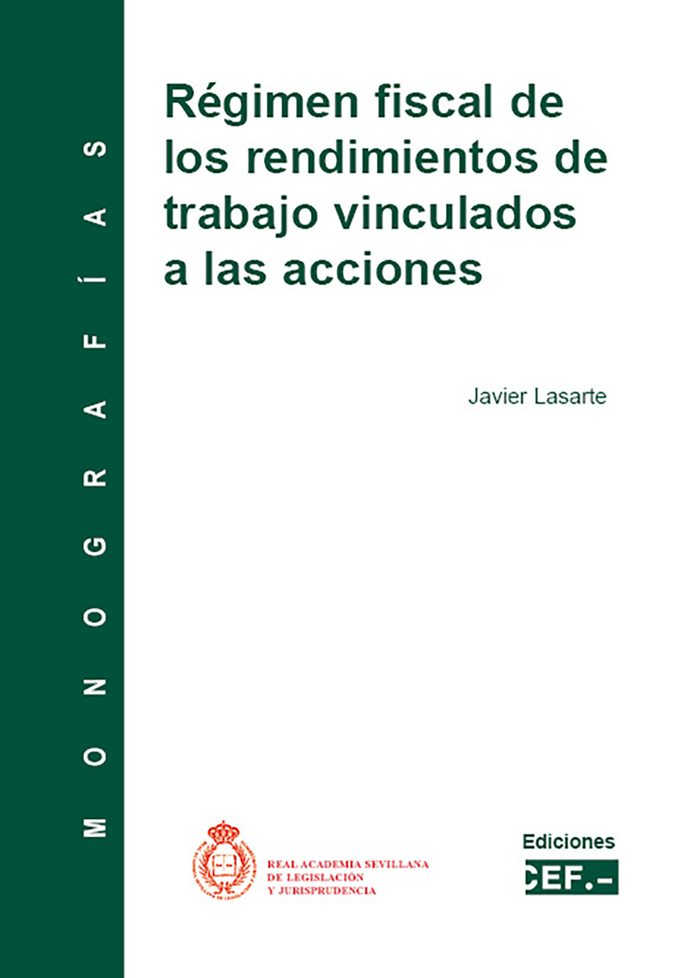 Régimen fiscal de los rendimientos de trabajo vinculados a las acciones