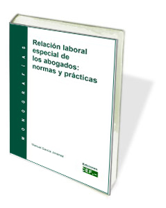 Relación laboral especial de los abogados: normas y prácticas
