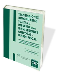 Transmisiones inmobiliarias sujetas al impuesto sobre transmisiones patrimoniales onerosas y fraude fiscal