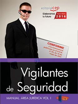 Manual. Vigilantes de Seguridad. Área Jurídica Vol. I.