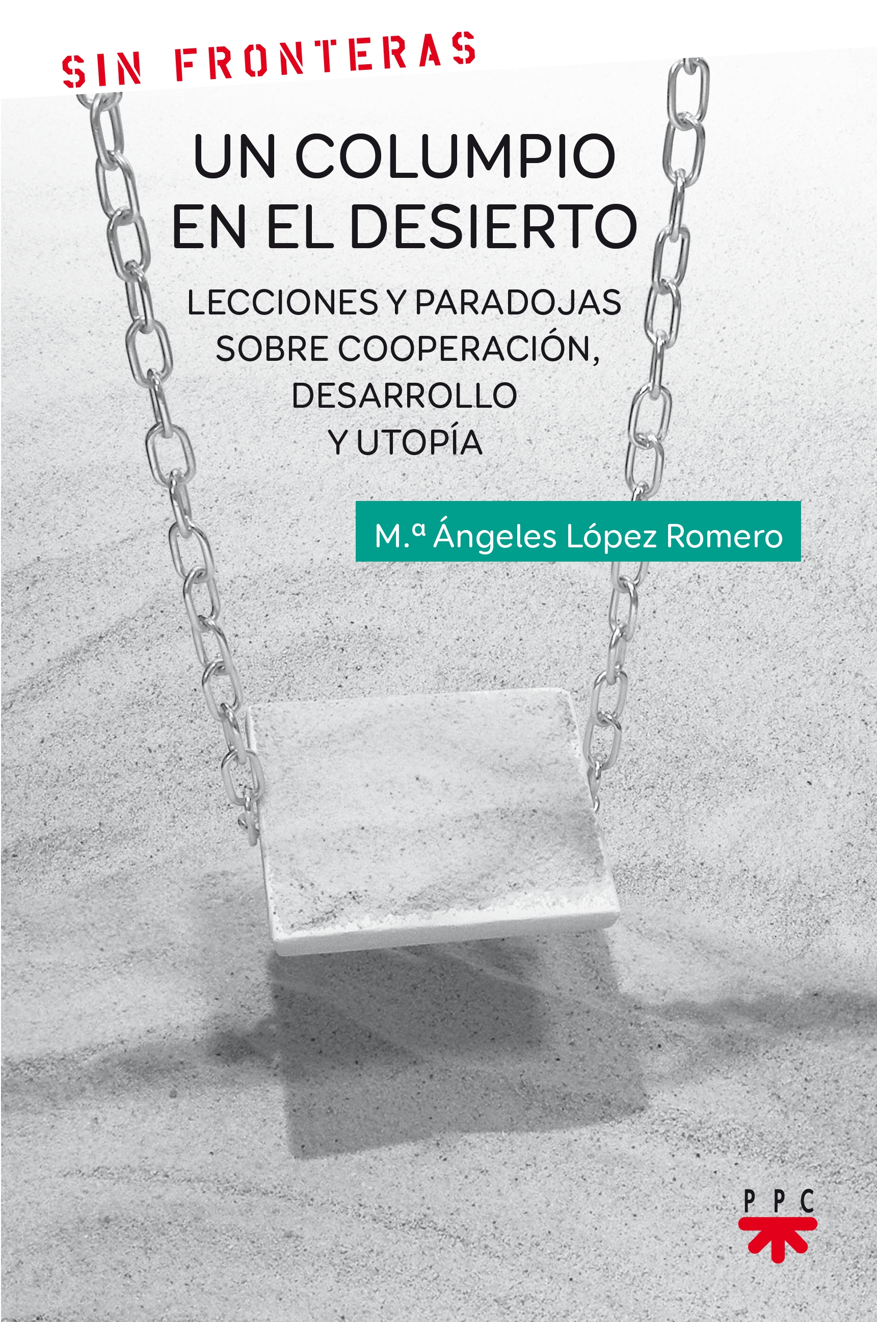 Un columpio en el desierto