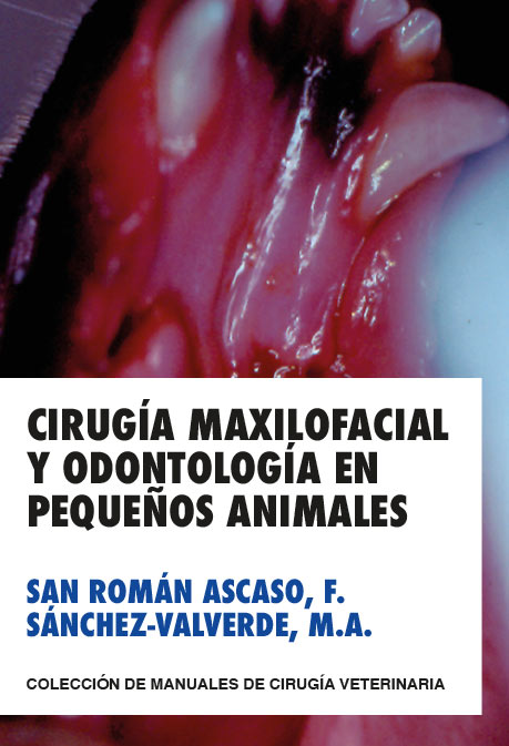 CIRUGIA MAXILOFACIAL Y ODONTOLOGIA EN PEQUEÑOS ANIMALES