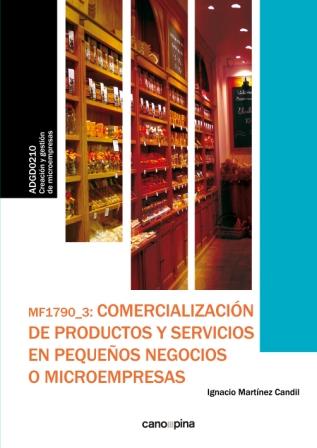 MF1790 Comercialización de productos y servicios en pequeños negocios o microempresas