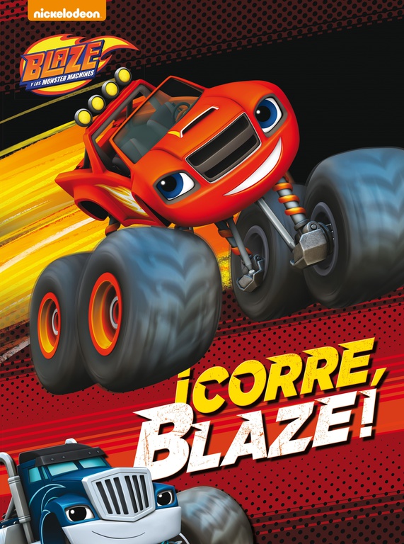 ¡Corre, Blaze! (Blaze y los Monster Machines. Actividades)