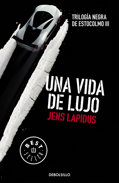 Una vida de lujo (Trilogía negra de Estocolmo 3)