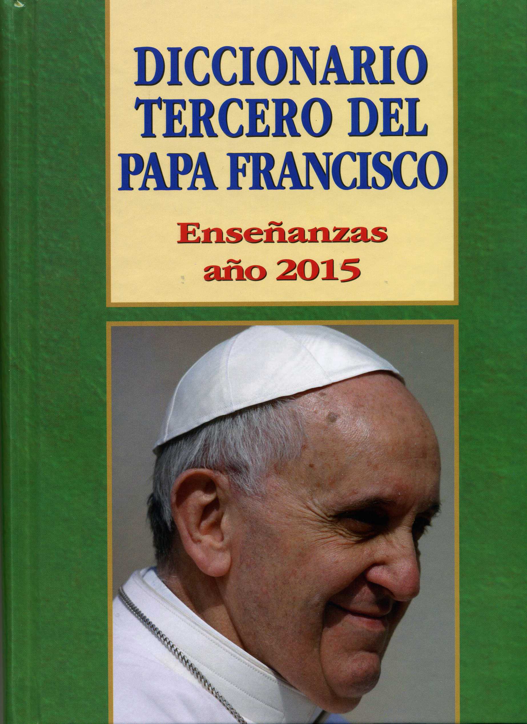 Diccionario tercero del Papa Francisco. 2015