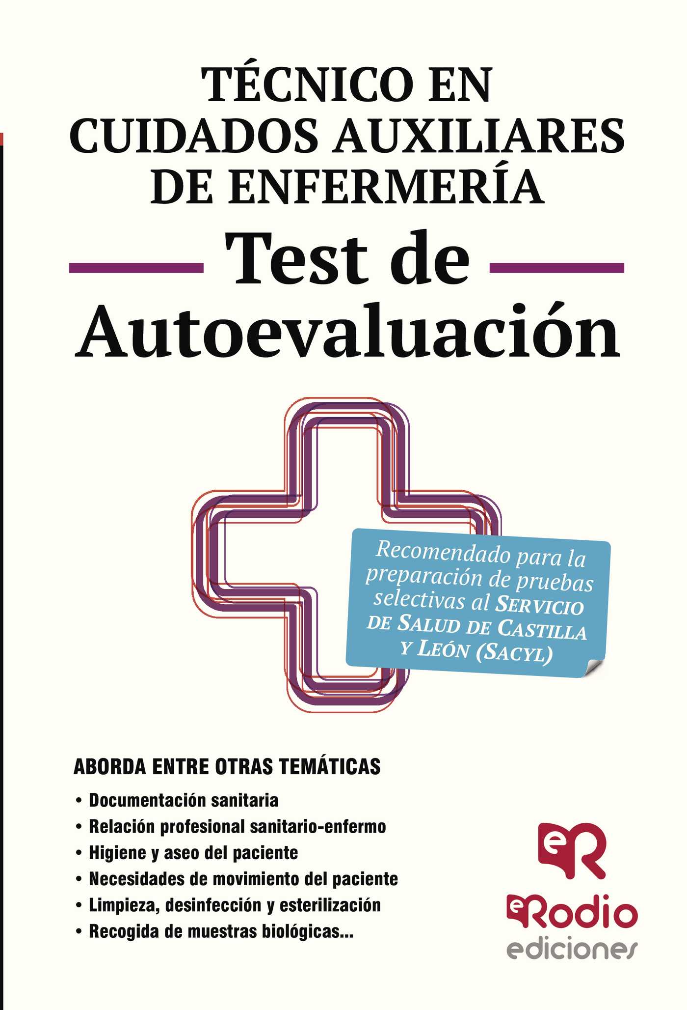 Técnico en Cuidados auxiliares de Enfermería. Test de Autoevaluación. Servicio de Salud de Castilla y León