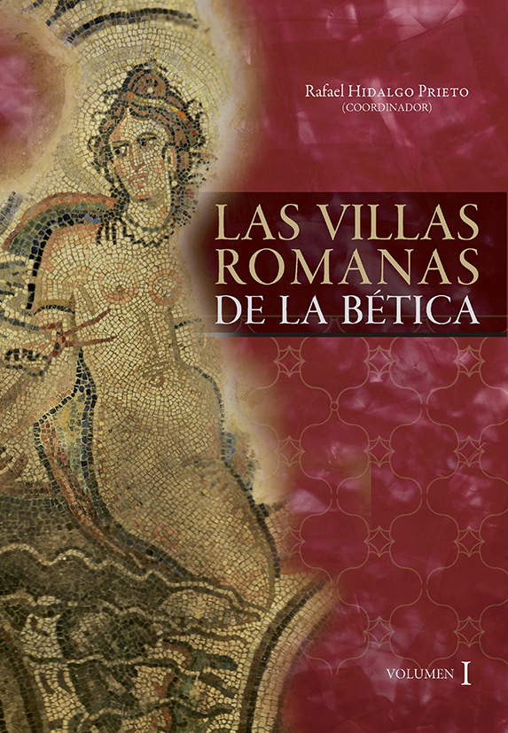 Las villas romanas de la Bética. Volumen I