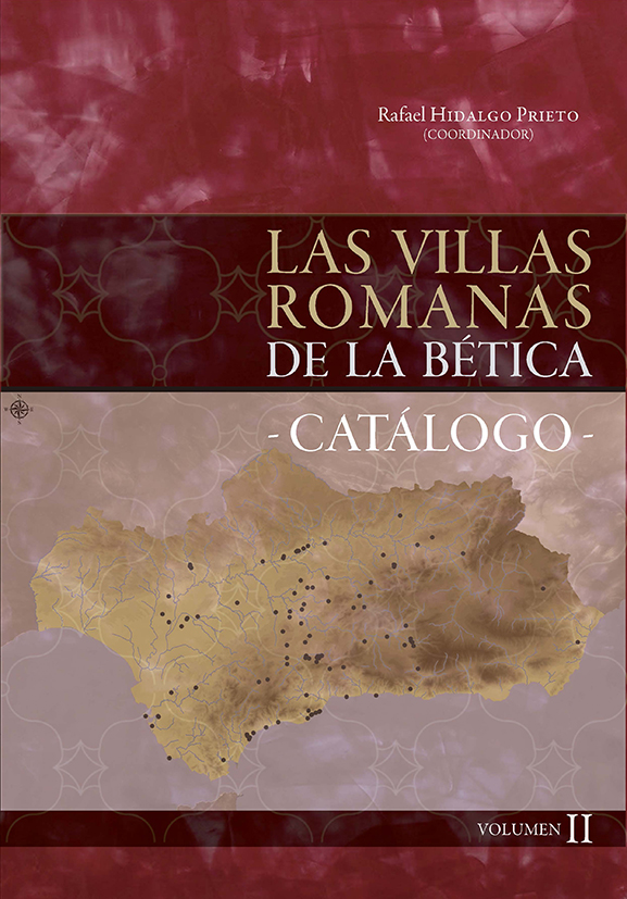 Las villas romanas de la Bética. Volumen II. Catálogo