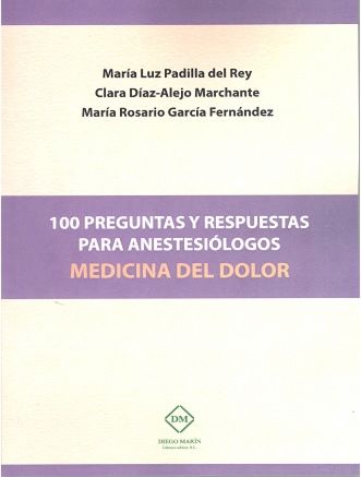 100 PREGUNTAS Y RESPUESTAS PARA ANESTESIÓLOGOS MEDICINA DEL DOLOR