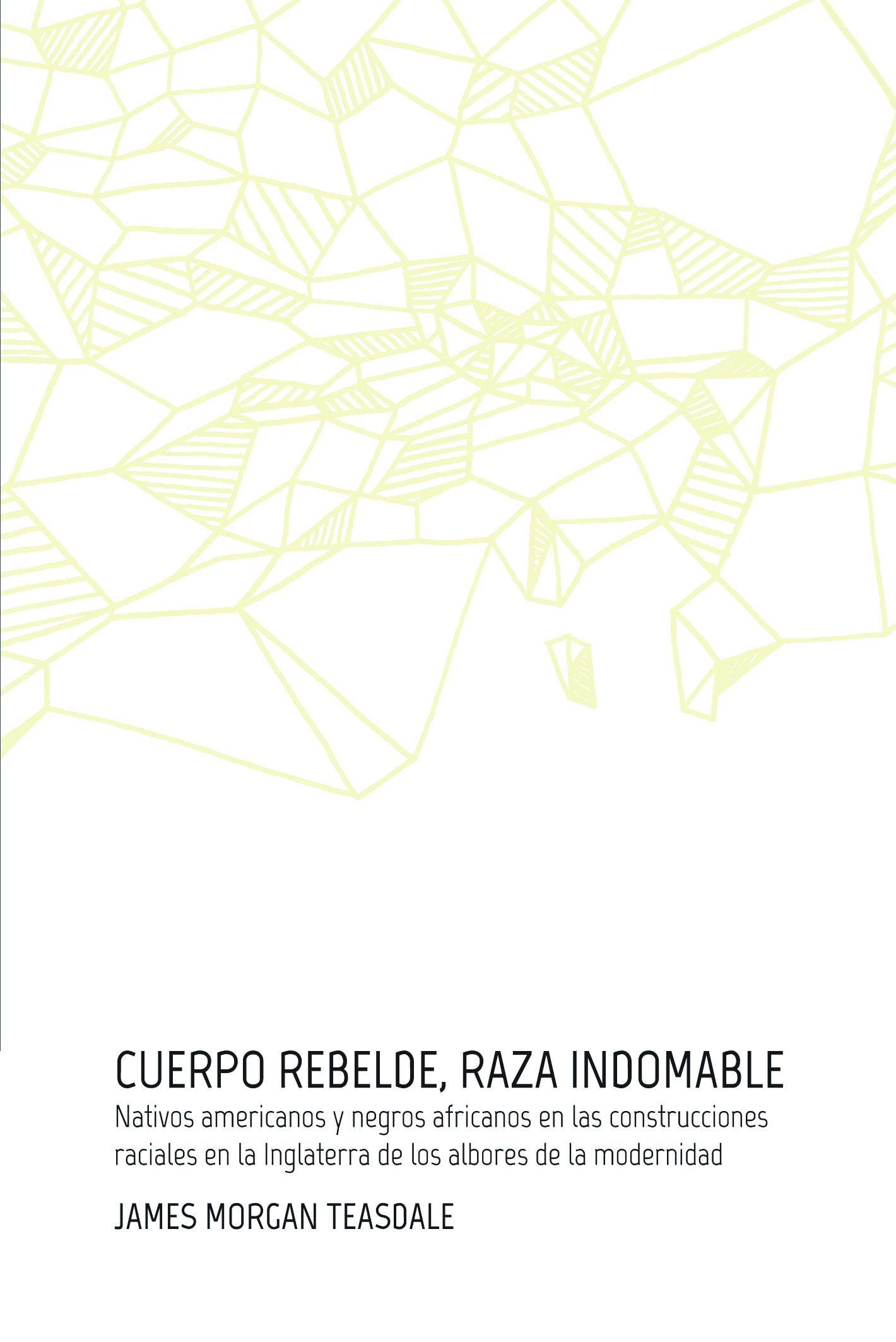 Cuerpo rebelde, raza indomable