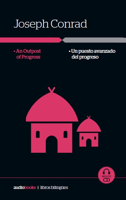 An Outpost of Progress / Un puesto avanzado del progreso