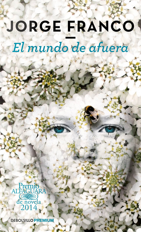El mundo de afuera ( Premio Alfaguara de novela 2014 )