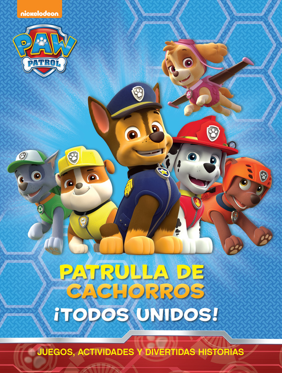 Paw Patrol. ¡Todos unidos!