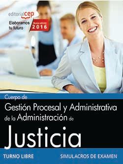 Cuerpo de Gestión Procesal y Administrativa de la Administración de Justicia. Turno libre. Simulacros de Examen
