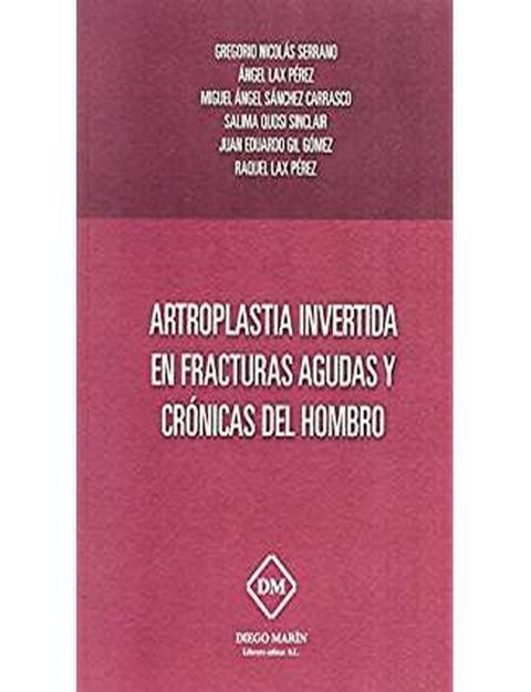 ARTOPLASTIA INVERTIDA EN FRACTURAS AGUDAS Y CRONICAS DEL HOMBRO