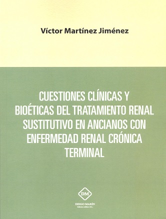 CUESTIONES CLINCIAS Y BIOETICAS DEL TRATAMIENTO RENAL SUSTITUTIVO EN ANCIANOS CON ENFERMEDAD RENAL CRONICA TERMINAL