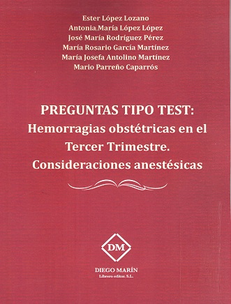 PREGUNTAS TIPO TEST HEMORRAGIAS OBSTETRICAS EN EL TERCER TRIMESTRE. CONSIDERACIONES ANESTESICAS