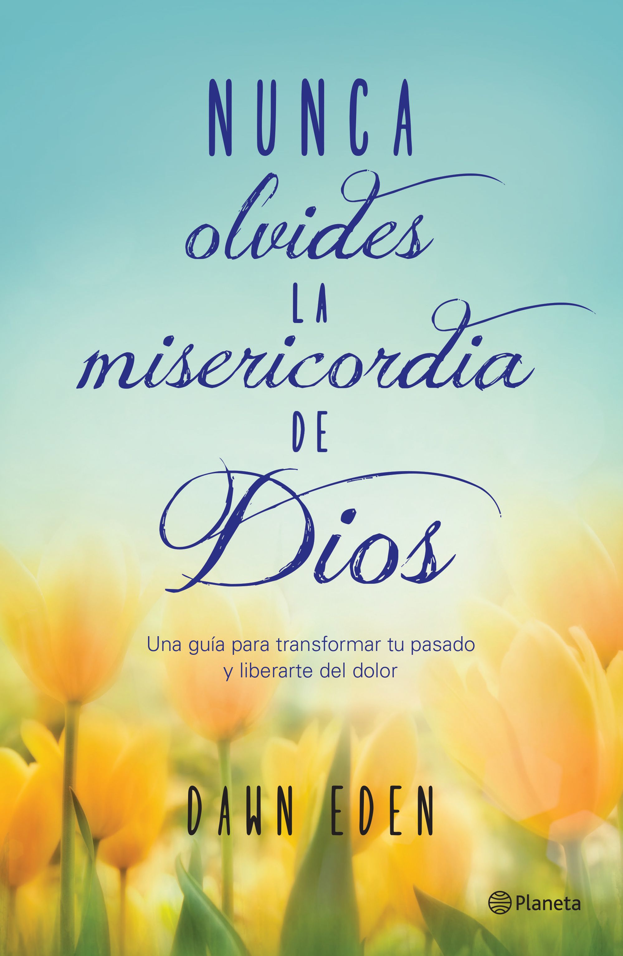 Nunca olvides la misericordia de Dios