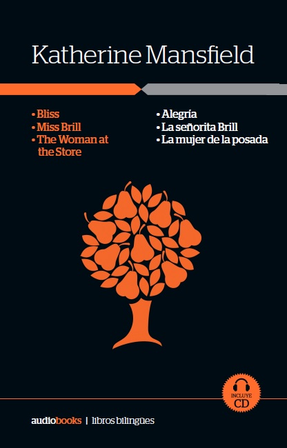 Bliss / Miss Brill / The Woman at the Store // Alegría / La señorita Brill / La mujer de la posada