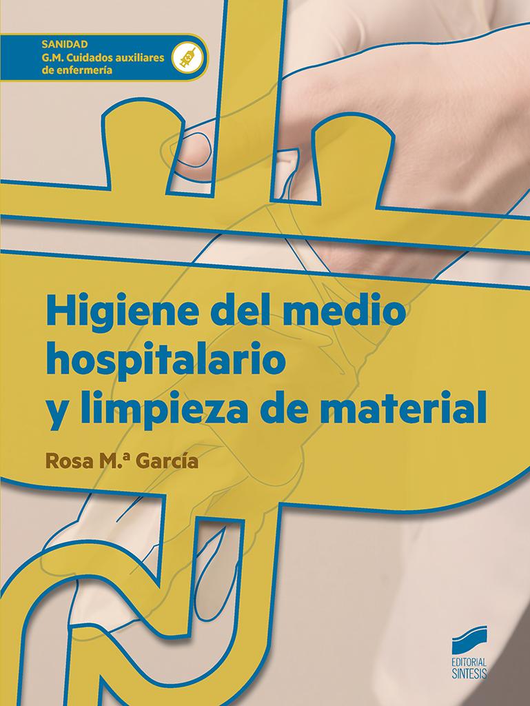 Higiene del medio hospitalario y limpieza de material