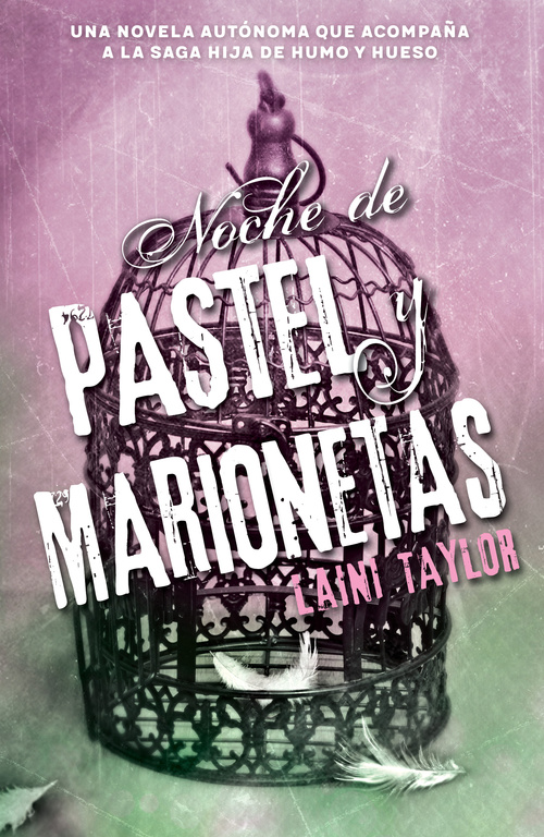 Noche de pastel y marionetas ( Hija de humo y hueso )