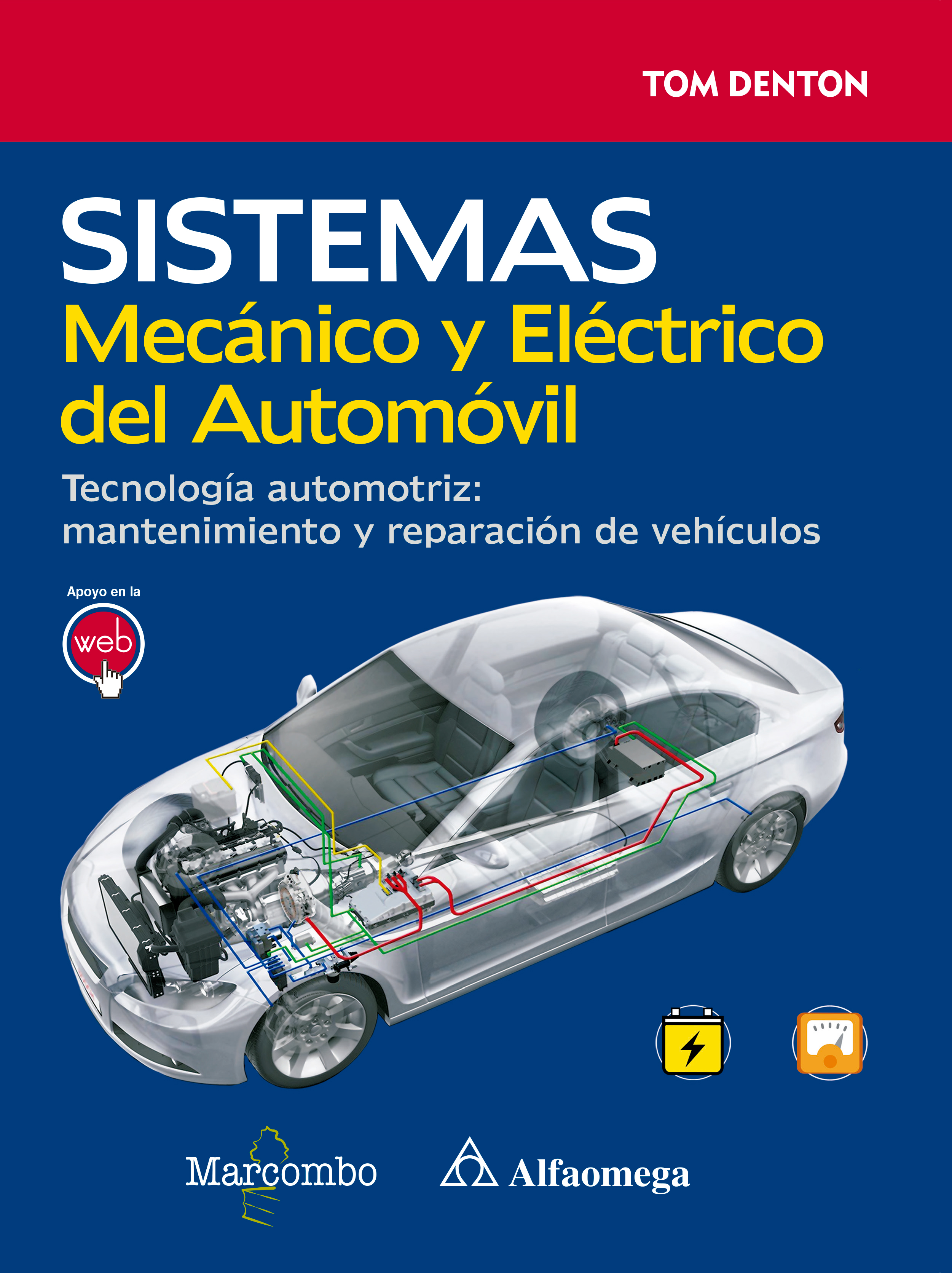 Sistema Mecánico y Eléctrico del Automóvil. Tecnología automotriz: reparación y mantenimiento de vehículos