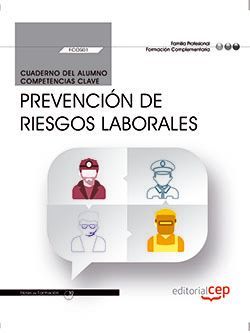 Cuaderno del alumno. Prevención de Riesgos Laborales (FCOS01). Formación complementaria. Certificados de profesionalidad