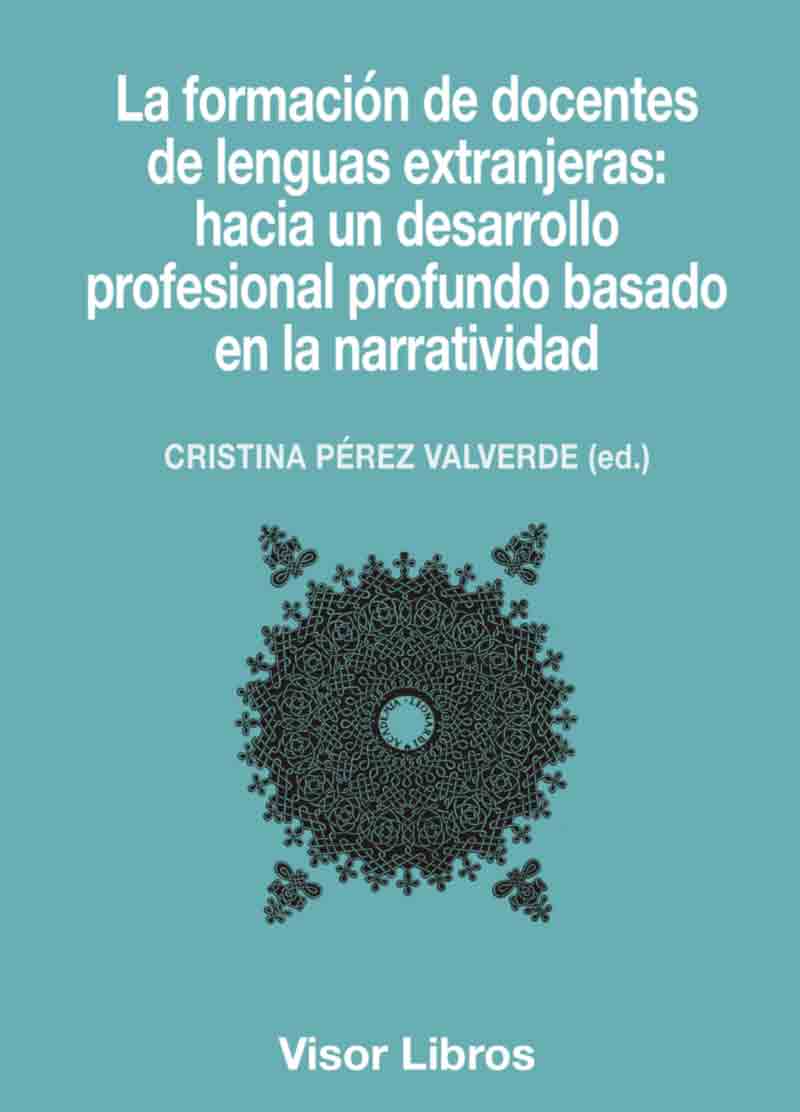 La formación de docentes de lenguas extranjeras: hacia un desarrolloprofesional profundo basado en la narratividad