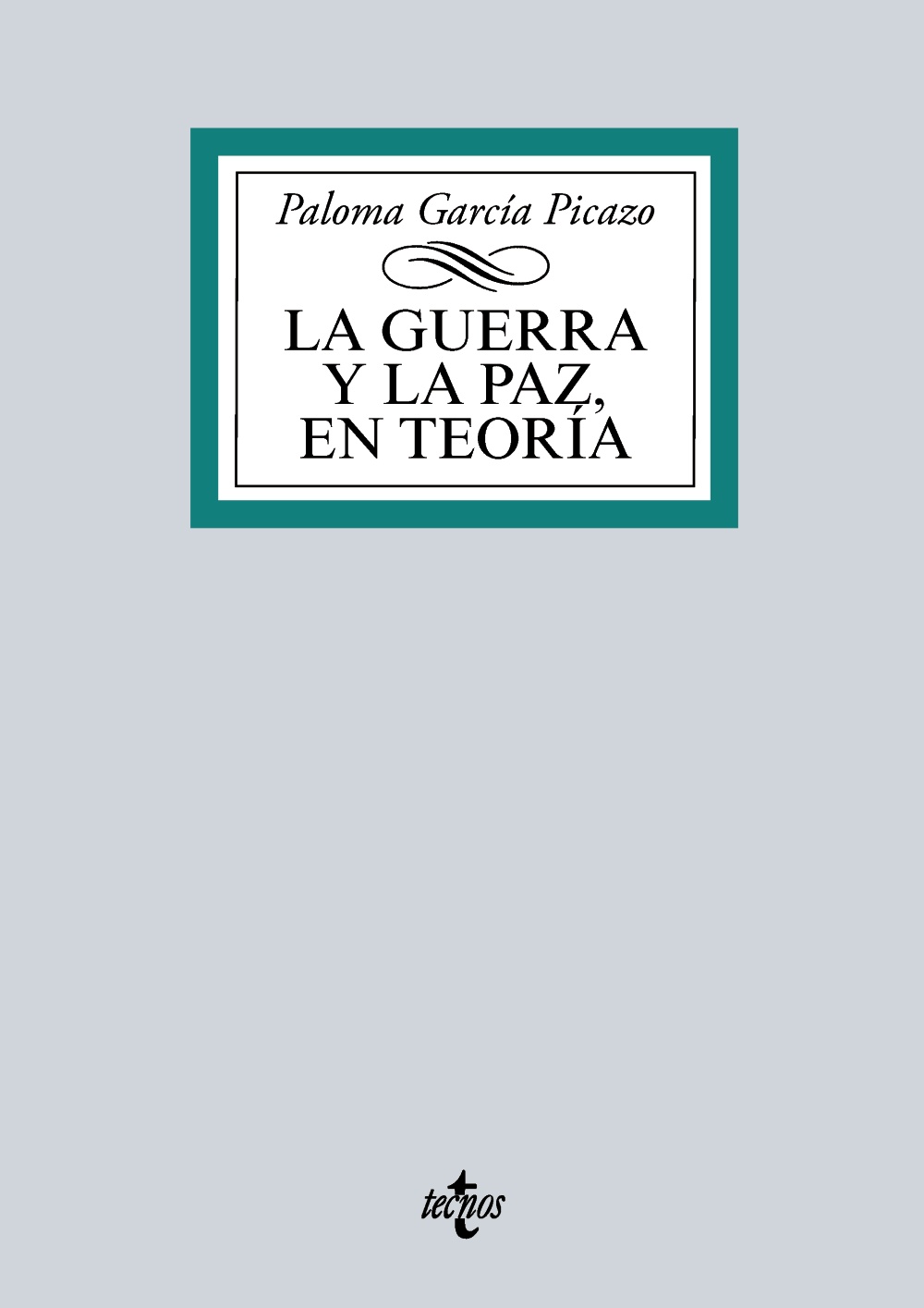 La guerra y la paz en teoría