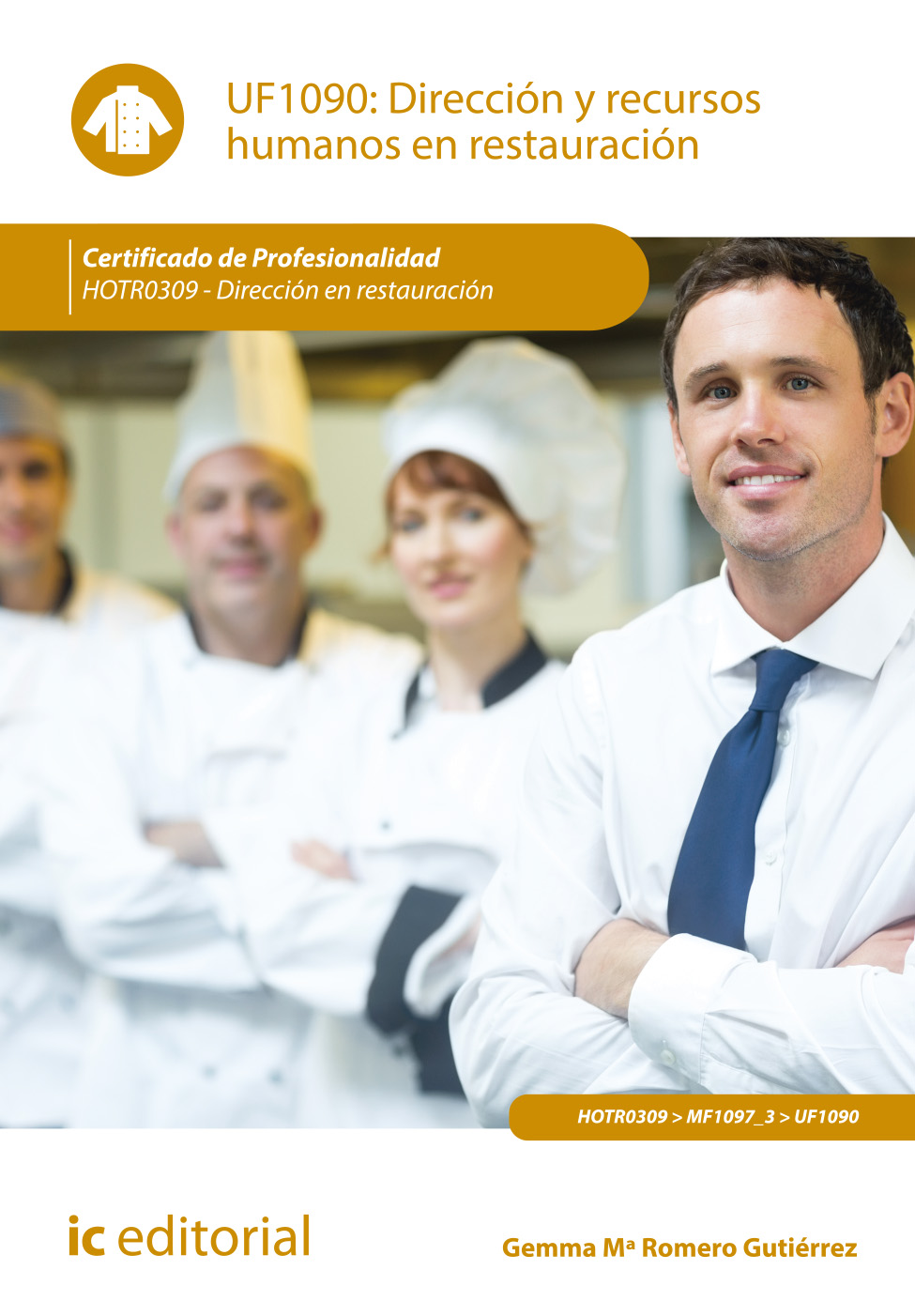 Dirección y recursos humanos en restauración. HOTR0309 - dirección en restauración