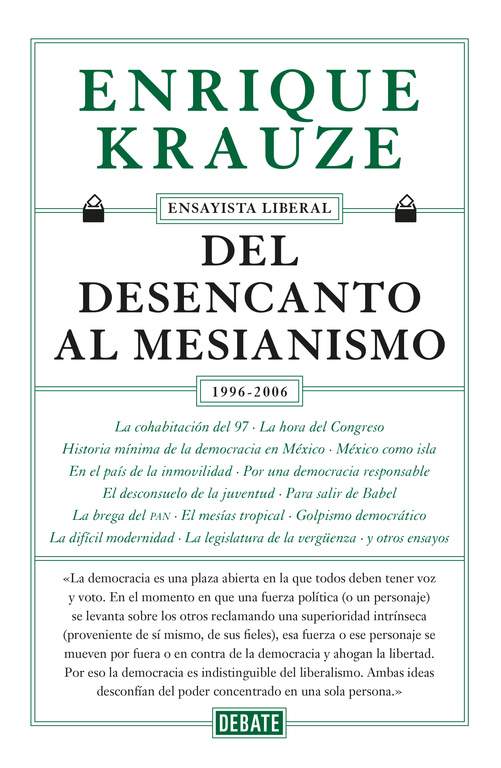 Del desencanto al mesianismo (1996-2006) ( Ensayista liberal 5 )