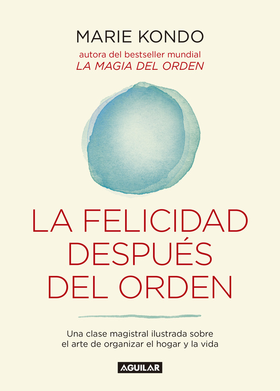La felicidad después del orden ( La magia del orden 2 )