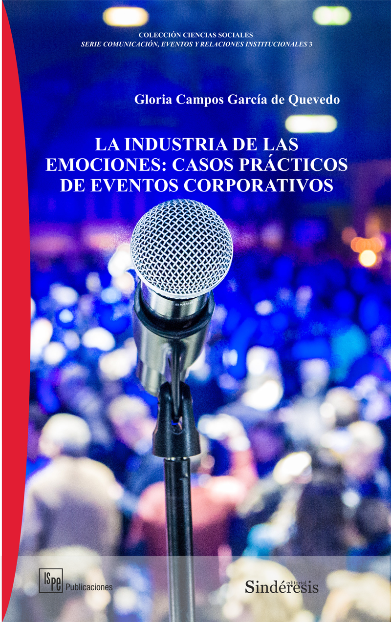 LA INDUSTRIA DE LAS EMOCIONES: CASOS PRÁCTICOS DE EVENTOS CORPORATIVOS