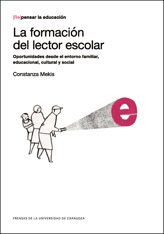 La formación del lector escolar. Oportunidades desde el entornos familiar, educacional, cultural y social