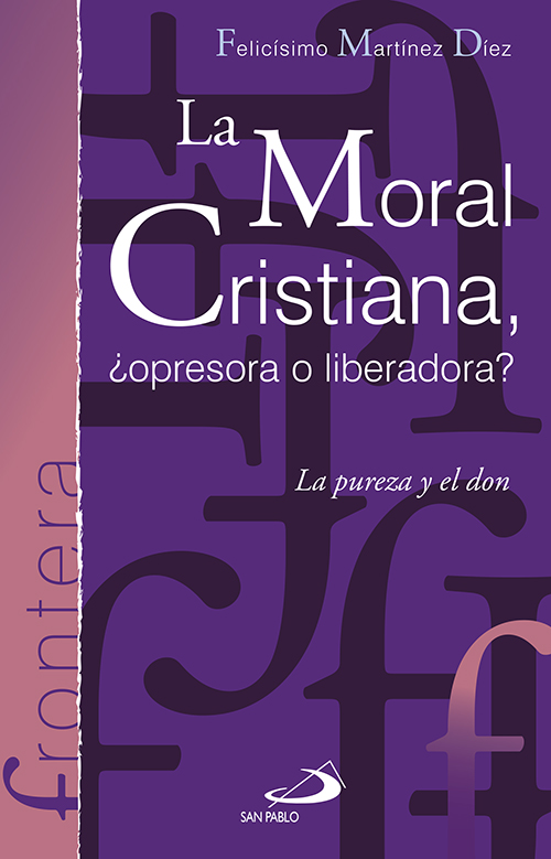 La moral cristiana, ¿opresora o liberadora?