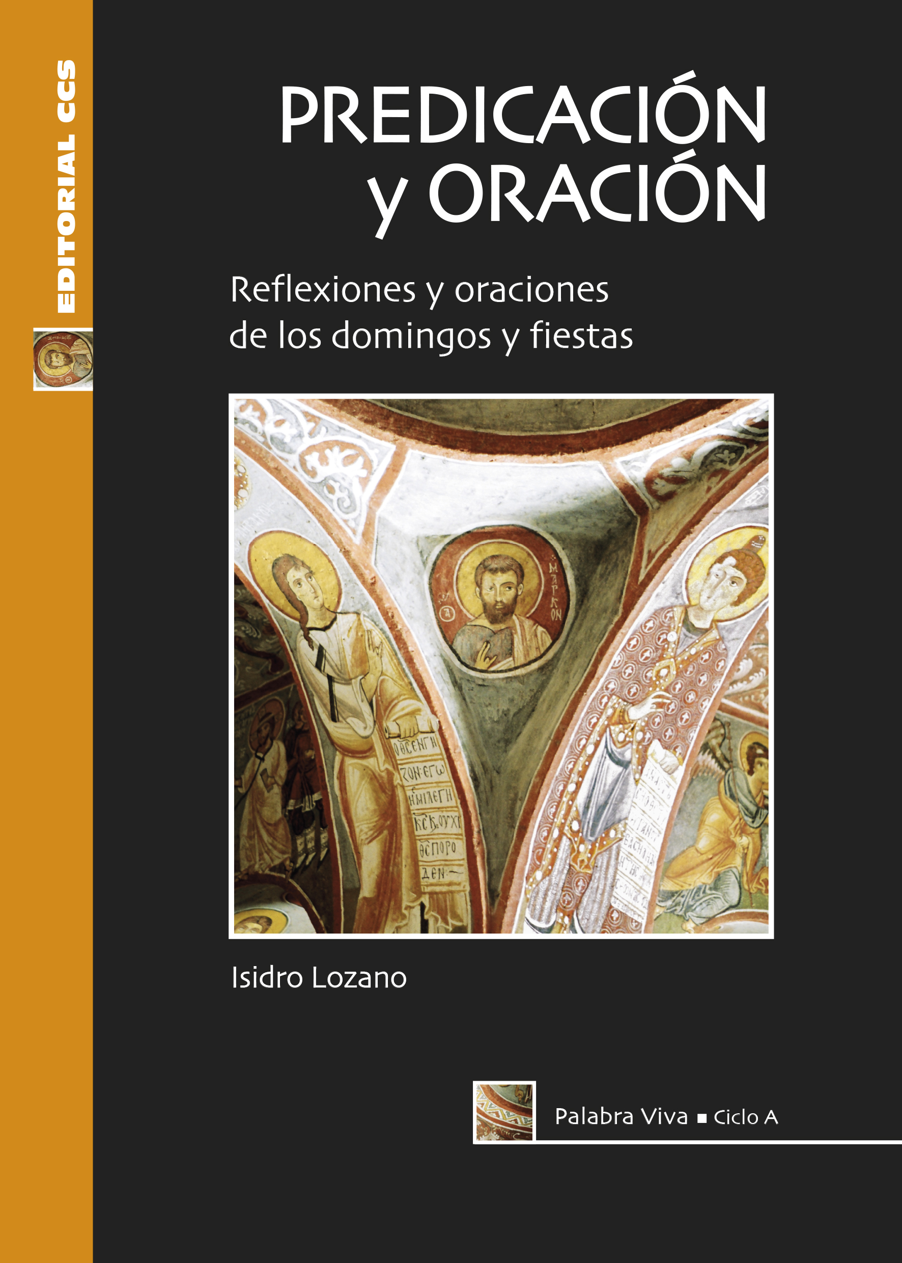 Predicación y oración. Ciclo A