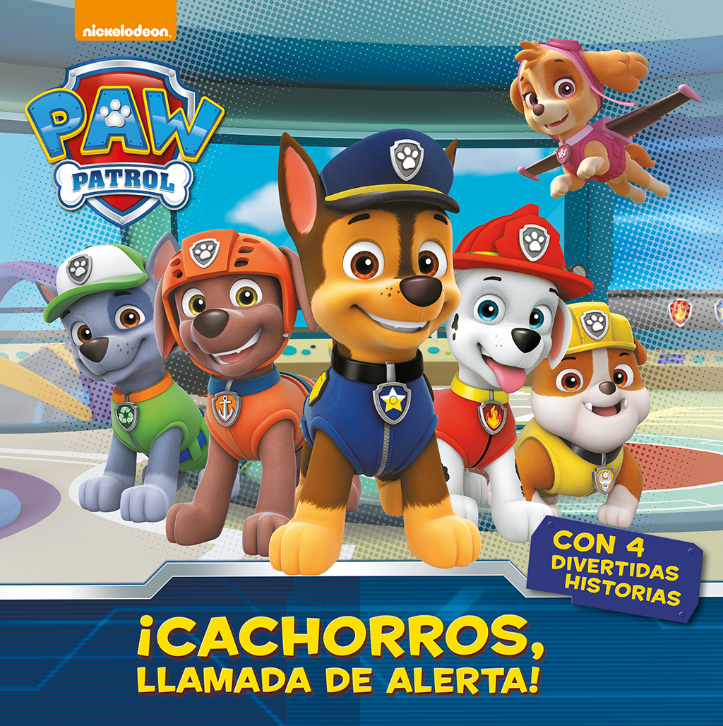 Paw Patrol | Patrulla Canina. Recopilatorio de cuentos - ¡Cachorros, llamada de alerta!